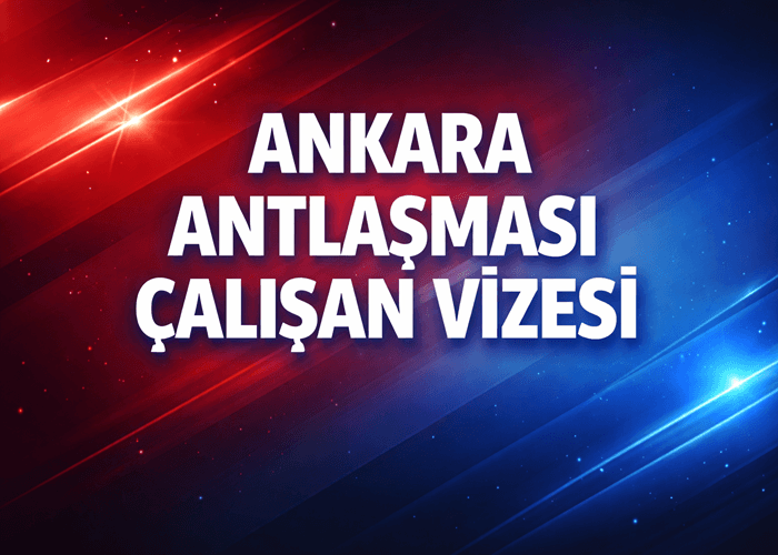Ankara Antlaşması Çalışan Vizesi