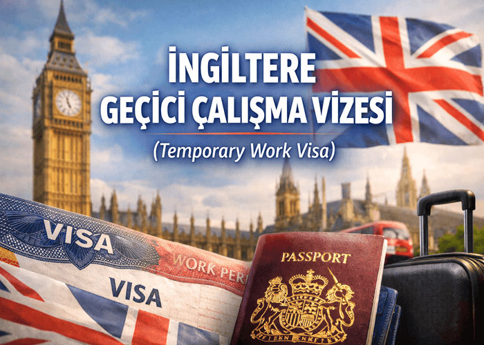 İngiltere Geçici Çalışma Vizesi