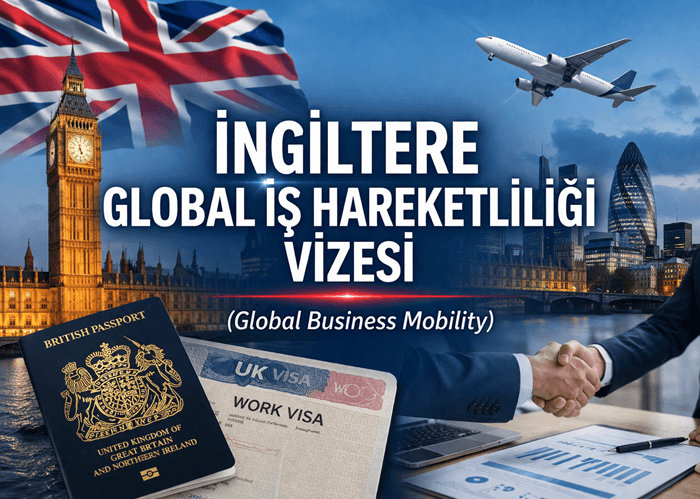 İngiltere Global İş Hareketliliği Vizesi